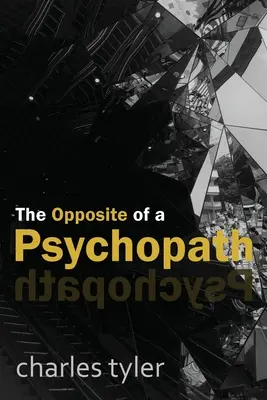 Lo opuesto a un psicópata - The Opposite of a Psychopath