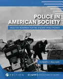 La Policía en la Sociedad Americana: Lecturas selectas para el estudiante de prácticas - Police in American Society: Selected Readings for the Student Practitioner