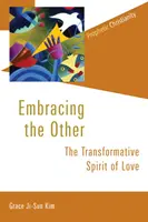 Abrazar al otro: El espíritu transformador del amor - Embracing the Other: The Transformative Spirit of Love