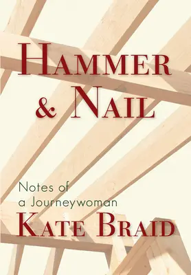 Hammer & Nail: Notas de una viajera - Hammer & Nail: Notes from a Journeywoman