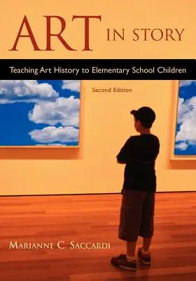 El arte en la historia: Enseñar historia del arte a niños de primaria - Art in Story: Teaching Art History to Elementary School Children