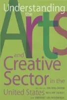 Comprender el sector artístico y creativo en Estados Unidos - Understanding the Arts and Creative Sector in the United States