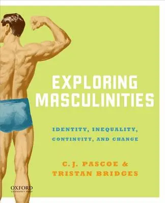 Explorando las masculinidades: Identidad, desigualdad, continuidad y cambio - Exploring Masculinities: Identity, Inequality, Continuity and Change