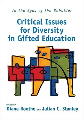 In the Eyes of the Beholder: Cuestiones críticas para la diversidad en la educación de superdotados - In the Eyes of the Beholder: Critical Issues for Diversity in Gifted Education