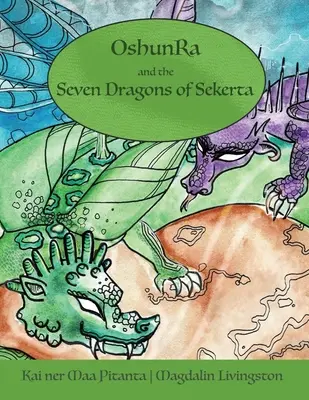 OshunRa y los 7 dragones de Sekerta - OshunRa and the 7 Dragons of Sekerta