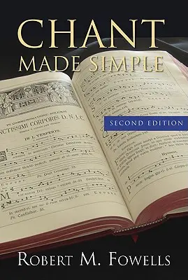 El canto simplificado - Segunda edición - Chant Made Simple - Second Edition