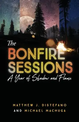 Las sesiones de la hoguera: Un año de sombras y llamas - The Bonfire Sessions: A Year of Shadow and Flame