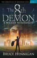 El 8º Demonio: Una malvada Numinosidad - The 8th Demon: A Wicked Numinosity