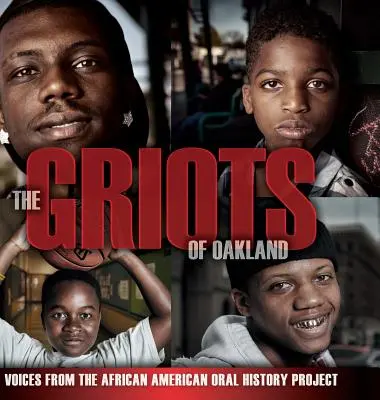 Los Griots de Oakland: Voces del Proyecto de Historia Oral Afroamericana - The Griots of Oakland: Voices from the African American Oral History Project