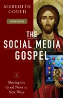 El Evangelio de las redes sociales: Compartir la Buena Nueva de nuevas maneras - The Social Media Gospel: Sharing the Good News in New Ways
