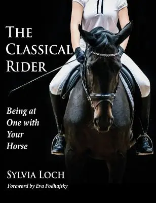 El jinete clásico: Ser uno con su caballo - The Classical Rider: Being at One With Your Horse