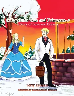 Guisantes de Navidad y Princesas: Una historia de amor y sueños - Christmas Peas and Princesses: A Story of Love and Dreams