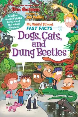 Datos curiosos de mi escuela: Perros, gatos y escarabajos peloteros - My Weird School Fast Facts: Dogs, Cats, and Dung Beetles