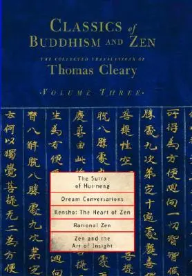 El Sutra de Hui-Neng, Conversaciones en sueños, Kensho: El corazón del Zen, Zen racional, Zen y el arte de la iluminación - The Sutra of Hui-Neng, Dream Conversations, Kensho: The Heart of Zen, Rational Zen, Zen and the Art of Insight