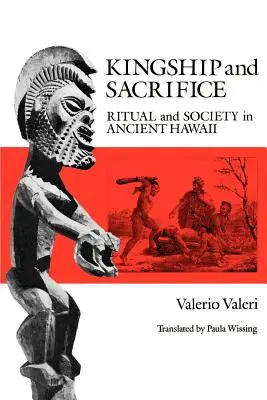 Realeza y sacrificio: Ritual y sociedad en el Hawai antiguo - Kingship and Sacrifice: Ritual and Society in Ancient Hawaii