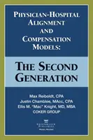 Alineación médico-hospital y modelos de compensación: La segunda generación - Physician-Hospital Alignment and Compensation Models: The Second Generation