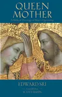 Reina Madre: Una teología bíblica del reinado de María - Queen Mother: A Biblical Theology of Mary's Queenship