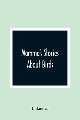 Los cuentos de mamá sobre pájaros - Mamma'S Stories About Birds