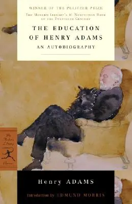 La educación de Henry Adams: Autobiografía - The Education of Henry Adams: An Autobiography