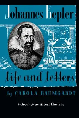 Vida y cartas de Johannes Kepler - Johannes Kepler Life and Letters