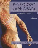Fisiología y anatomía para enfermeras y profesionales sanitarios: Un enfoque homeostático, tercera edición - Physiology and Anatomy for Nurses and Healthcare Practitioners: A Homeostatic Approach, Third Edition