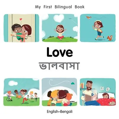 Mi Primer Libro-Amor Bilingüe (Inglés-Bengalí) - My First Bilingual Book-Love (English-Bengali)