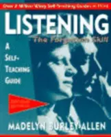 Escuchar: La habilidad olvidada: Guía autodidáctica - Listening: The Forgotten Skill: A Self-Teaching Guide