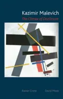 Kazimir Malevich: El clímax de la divulgación - Kazimir Malevich: The Climax of Disclosure