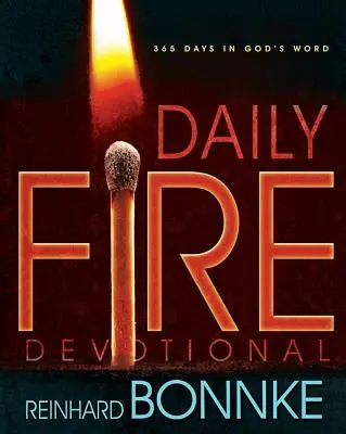 Devocional Diario de Fuego: 365 Días en la Palabra de Dios - Daily Fire Devotional: 365 Days in Gods Word