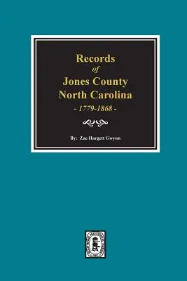 Registros del condado de Jones, Carolina del Norte 1779-1868 - Records of Jones County, North Carolina 1779-1868