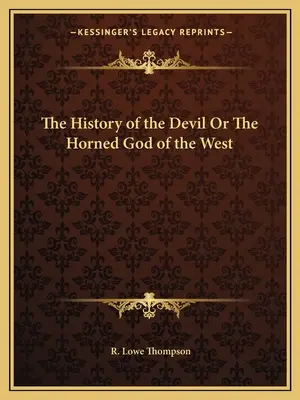 La Historia del Diablo o El Dios Cornudo de Occidente - The History of the Devil Or The Horned God of the West