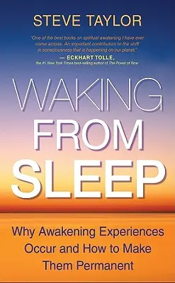 Despertar del sueño: Por qué ocurren las experiencias del despertar y cómo hacerlas permanentes - Waking from Sleep: Why Awakening Experiences Occur and How to Make Them Permanent