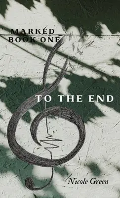 Hasta el fin Serie Marcado: Libro Uno - To The End: Marked Series: Book One