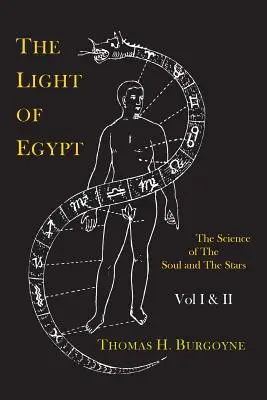 La luz de Egipto; o la ciencia del alma y de las estrellas [dos volúmenes en uno]. - The Light of Egypt; Or, the Science of the Soul and the Stars [Two Volumes in One]