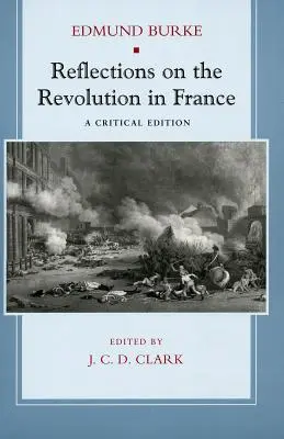 Reflexiones sobre la Revolución en Francia: Edición crítica - Reflections on the Revolution in France: A Critical Edition