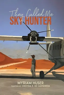 Me llamaban Cazador del Cielo - They Called Me Sky Hunter