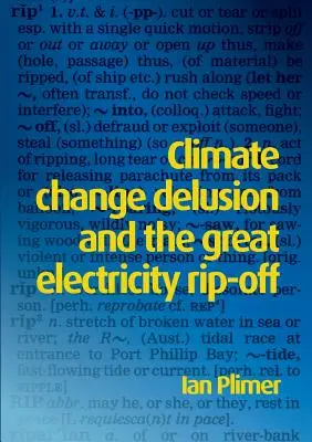 El engaño del cambio climático y la gran estafa de la electricidad - Climate Change Delusion and the Great Electricity Rip-off