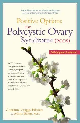 Opciones positivas para el síndrome de ovario poliquístico (Pcos): Autoayuda y tratamiento - Positive Options for Polycystic Ovary Syndrome (Pcos): Self-Help and Treatment