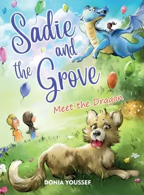 Sadie y la Arboleda Conoce al dragón - Sadie and the Grove: Meet the Dragon