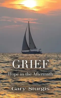 El duelo: Esperanza en las secuelas - Grief: Hope in the Aftermath