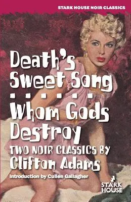 La dulce canción de la muerte / Whom Gods Destroy - Death's Sweet Song / Whom Gods Destroy