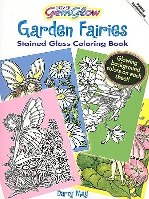 Hadas de jardín Gemglow Stained Glass Coloring Book - Garden Fairies Gemglow Stained Glass Coloring Book