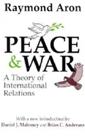 Paz y guerra: Una teoría de las relaciones internacionales - Peace & War: A Theory of International Relations