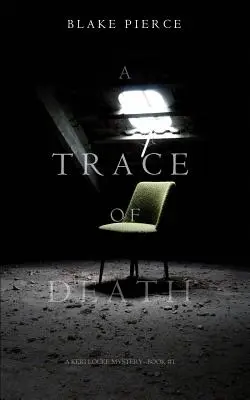 A Trace of Death (A Keri Locke Mystery--Book #1) - A Trace of Death (a Keri Locke Mystery--Book #1)