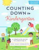 Cuenta atrás para el jardín de infancia: Una guía completa para crear un programa de preparación escolar para su comunidad - Counting Down to Kindergarten: A Complete Guide to Creating a School Readiness Program for Your Community