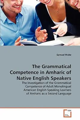 La competencia gramatical en amárico de los hablantes nativos de inglés - The Grammatical Competence in Amharic of Native English Speakers