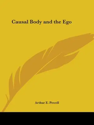 El cuerpo causal y el ego - Causal Body and the Ego