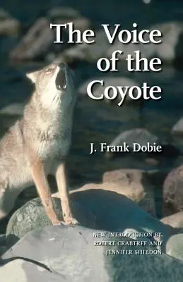 La Voz del Coyote, Segunda Edición - The Voice of the Coyote, Second Edition