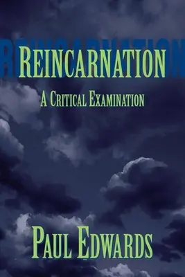 La reencarnación: Un examen crítico - Reincarnation: A Critical Examination