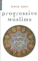 Musulmanes progresistas: Sobre justicia, género y pluralismo - Progressive Muslims: On Justice, Gender, and Pluralism